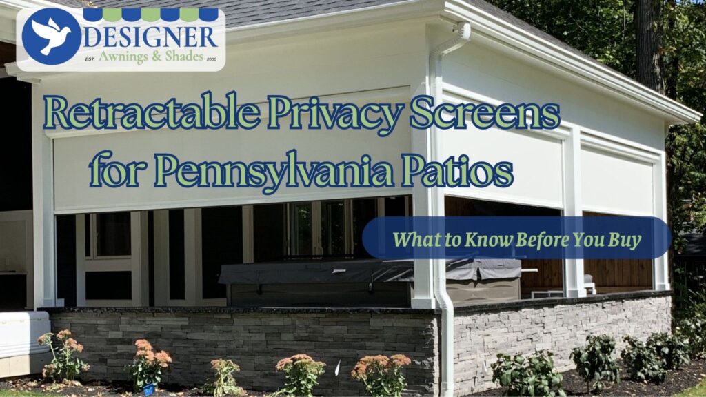 Pennsylvania Patio protected by white retractable screens.